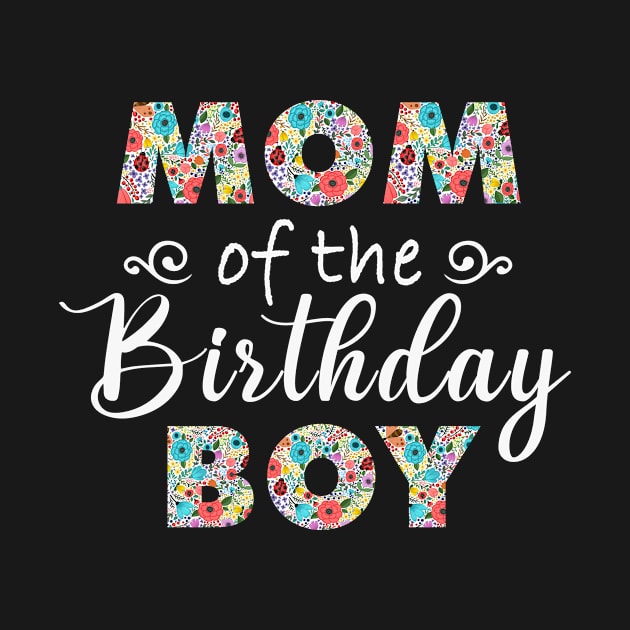 Mom Of The Birthday Boy Pattern by US GIFT