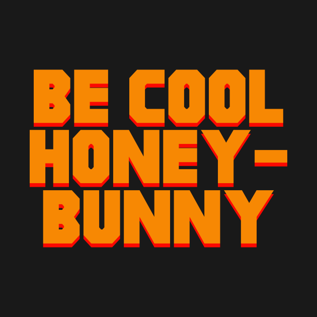 Be Cool Honey Bunny Honey Bunny Long Sleeve TShirt TeePublic
