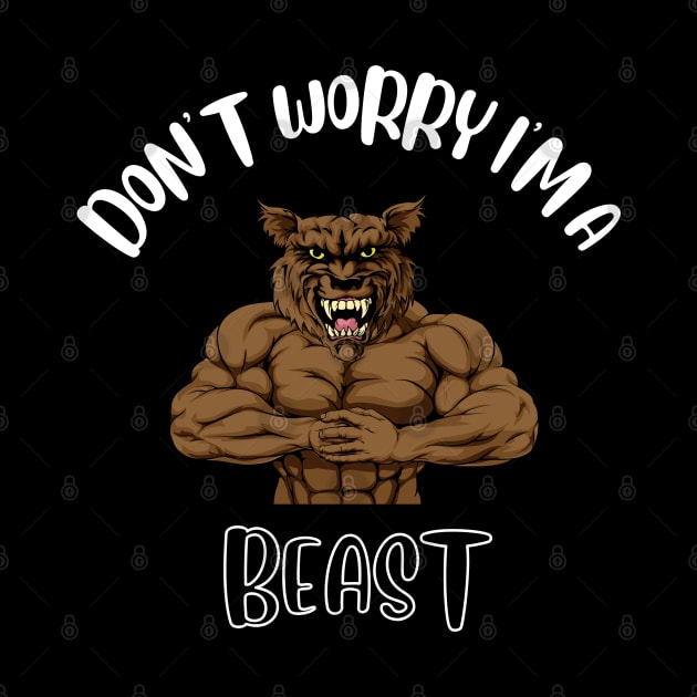 Don't Worry I'm A Beast by NivousArts