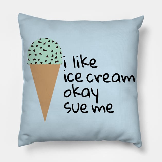 i like ice cream Pillow by tristin's hut