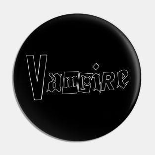 Vampire Noir Pin