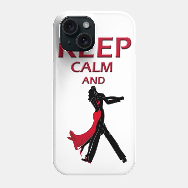 keep calm and dance Phone Case by SladjanaSmoljan