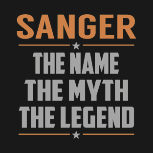 SANGER The Name The Myth The Legend T-Shirt