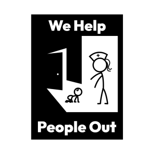 We Help People Out T-Shirt