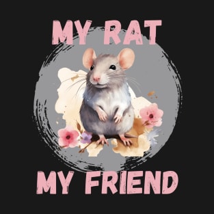 Watercolor Rat My Rat My Friend T-Shirt