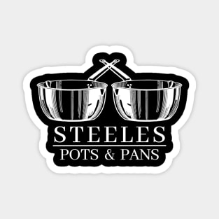STEELES POTS AND PANS Magnet