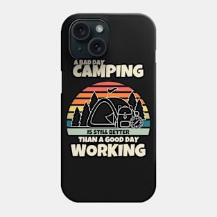 Outdoors Camping is Better than Working Phone Case