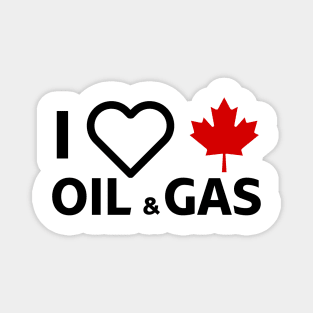 I Love Canadian Oil & Gas Magnet