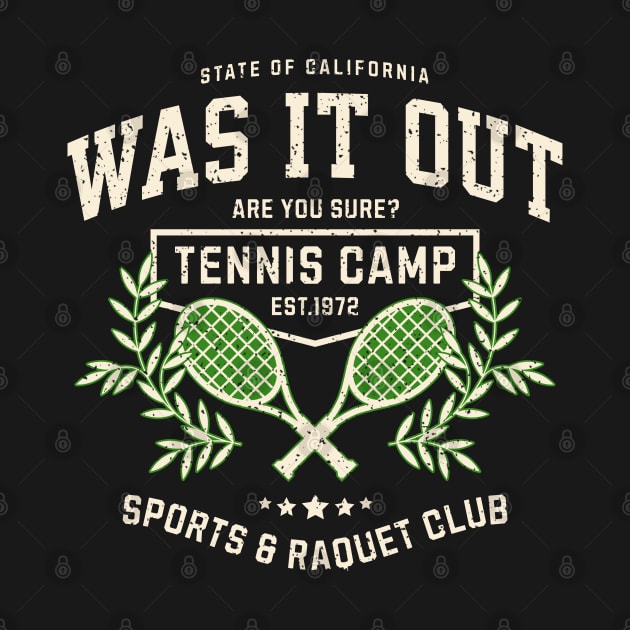 Tennis Funny Was It Out by MalibuSun