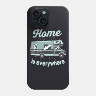 Home is everywhere Phone Case