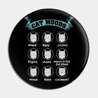 Funny Cat Moods Oh My A Cucumber Pin