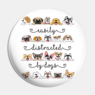 Easily distracted by dogs Pin