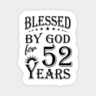 Blessed By God For 52 Years Magnet