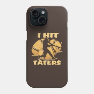 I HIT TATERS Baseball Softball Home Run Dinger Funny Saying Phone Case