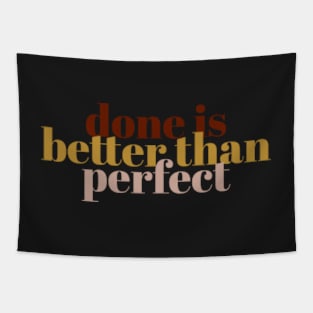 Done is better than perfect, gift for a perfectionist Tapestry