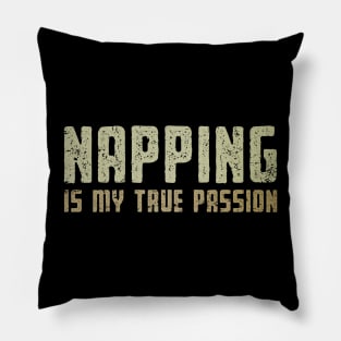 Napping is My Passion Pillow