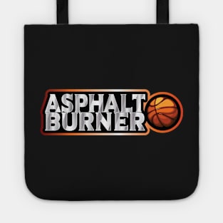 Asphalt Burner - for streetball player Tote