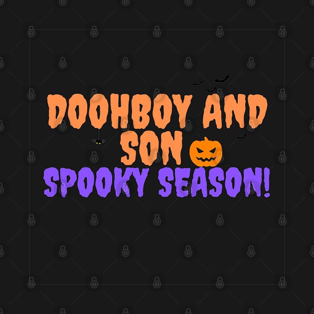 Doohboy and Son Spooky Season by The Doohboy and Son Family