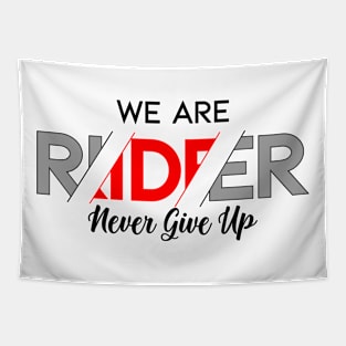 We Are Rider Never Give Up Tapestry