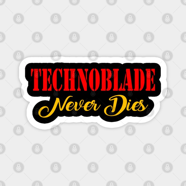 technoblade never dies Magnet by Teegiftshop