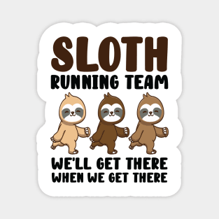 Sloth Running Team We Will Get There When We Get There Magnet