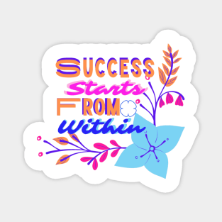 Success starts from within Magnet