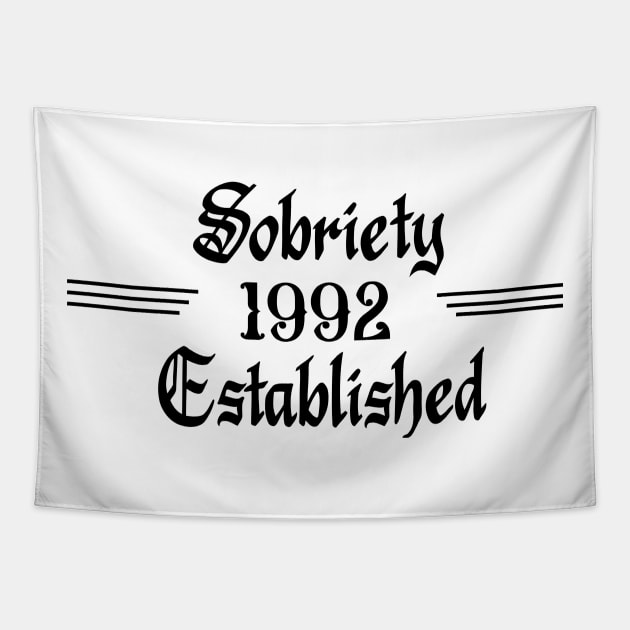 Sobriety Established 1992 Tapestry by JodyzDesigns