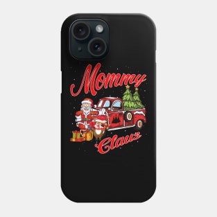 Mommy Claus Santa Car Christmas Funny Awesome Gift Phone Case
