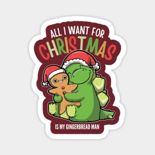 All I want For Christmas Is My Gingerbread Man - Stegosaurus Magnet