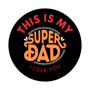 super dad happy fathers day T-Shirt