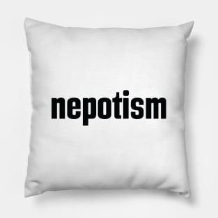 Nepotism Pillow