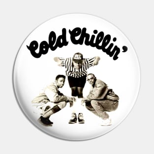 Cold Chillin Pin