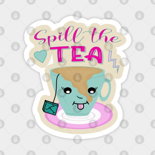 Spill the tea Magnet by By Diane Maclaine