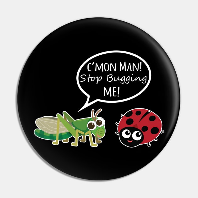 Stop Bugging Me! Pin by ForbiddenFigLeaf