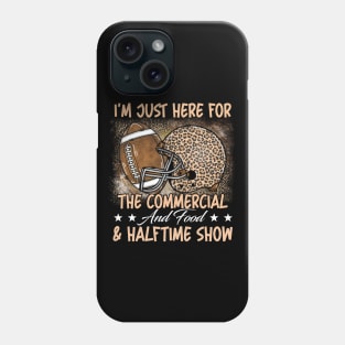 I'm Just Here For The Commercial And Food And Halftime Show Cheer For Rugby Phone Case