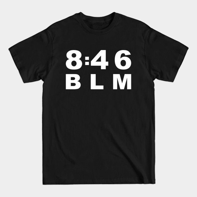 Disover 8:46 BLM - George Floyd - T-Shirt