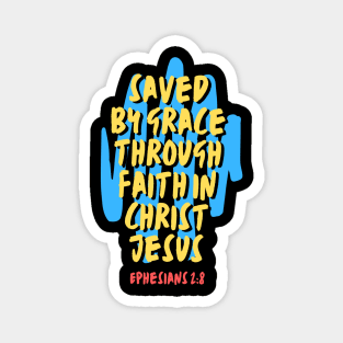 Saved By Grace Through Faith | Christian Saying Magnet