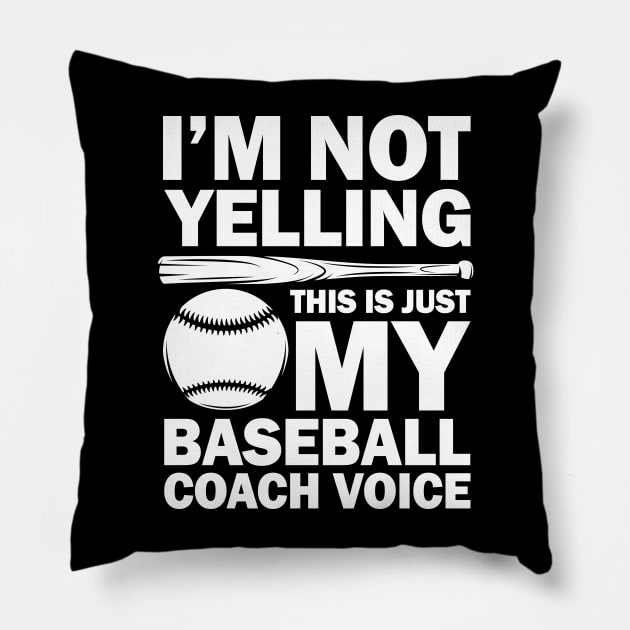 I'm Not Yelling This is Just My Baseball Coach Voice Pillow by AngelBeez29