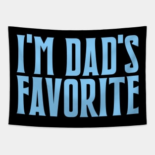 I'm Dad's Favorite Tapestry