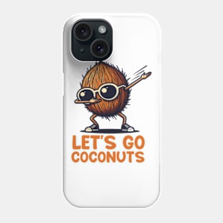 Funny Coconut Fruit Summer Let's Go Coconuts Phone Case