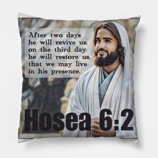 Hosea 6:2 Pillow