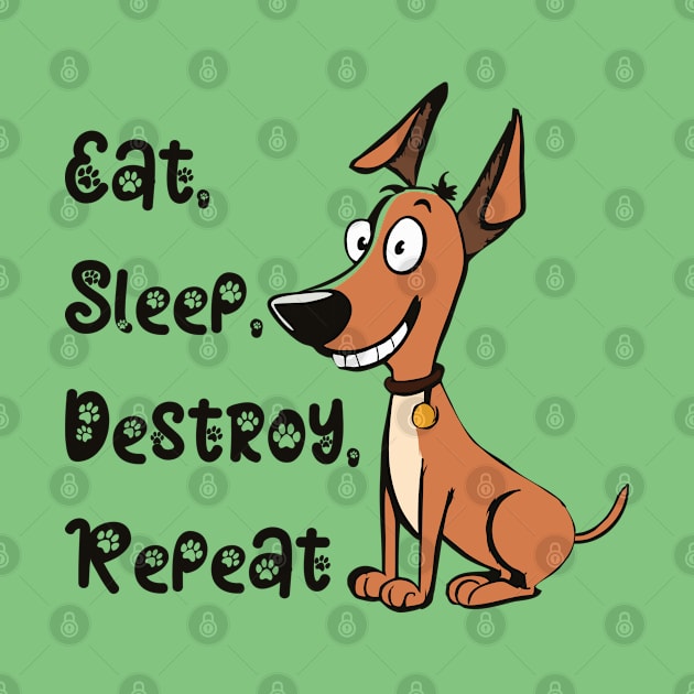 Eat, sleep, destroy, repeat. by TEEPOINTER