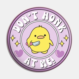 Don't Honk At Me! Duck Pin