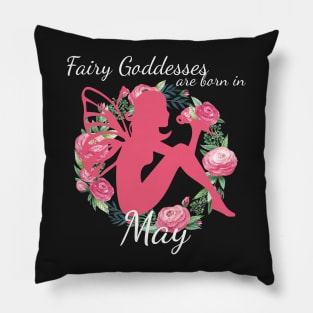 Fairy Goddesses Are Born In May Pillow