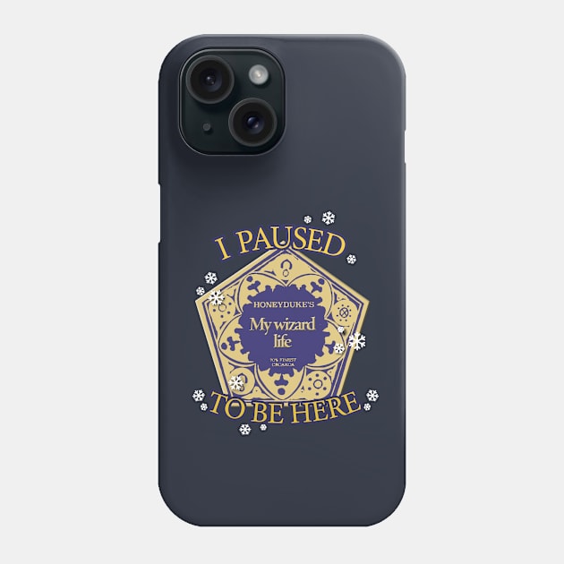 I paused my wizard life to be here - Wizarding Christmas Phone Case by CottonGarb