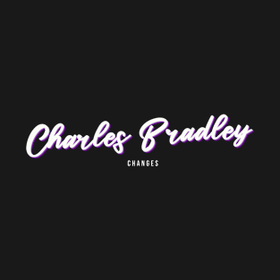 Charles Bradley Changes T-Shirt