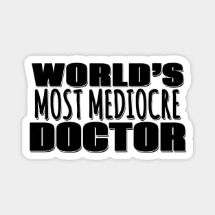 World's Most Mediocre Doctor Magnet