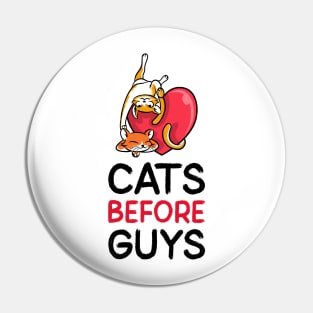 Cats Design- Valentine's day- Cats before guys Pin