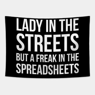 Lady In The Streets But A Freak In The Spreadsheets Tapestry