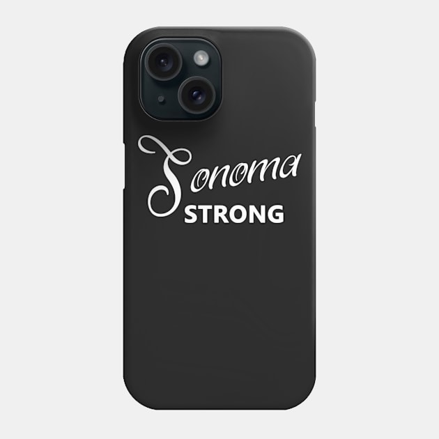 Sonoma Strong Phone Case by Korry